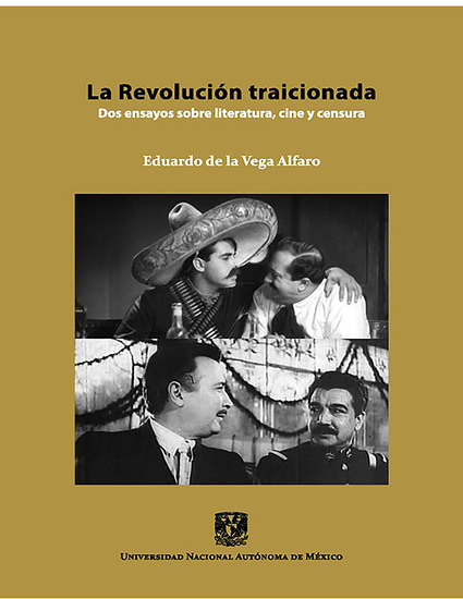 La Revolución traicionada: dos ensayos sobre literatura cine y censura - cover