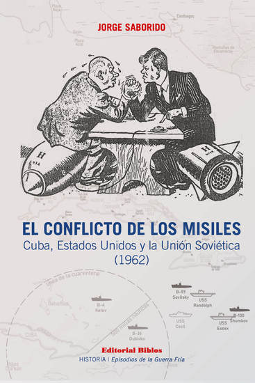 El conflicto de los misiles - Cuba Estados Unidos y la Unión Soviética (1962) - cover