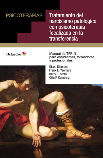 Tratamiento del narcisismo patológico con psicoterapia focalizada en la transferencia - Manual de TFP-N para estudiantes formadores y profesionales - cover