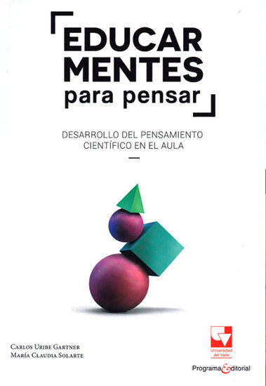 Educar mentes para pensar - Desarrollo del pensamiento científico en el aula - cover