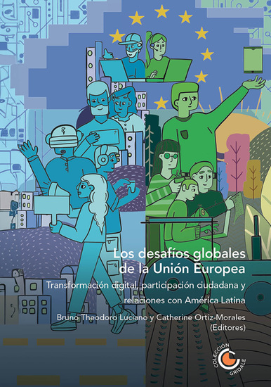 Los desafíos globales de la Unión Europea: transformación digital participación ciudadana y relaciones con América Latina - cover