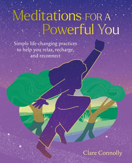Meditations for a Powerful You - Simple life-changing practices to help you relax recharge and reconnect - cover