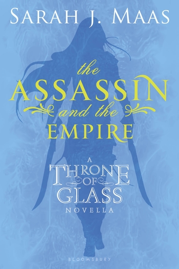 The Assassin and the Empire - A Throne of Glass Novella - cover