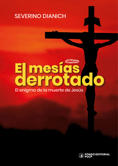 El mesías derrotado - El enigma de la muerte de Jesús - cover