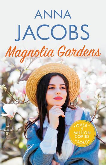 Magnolia Gardens - A heart-warming story from the multi-million copy bestselling author Anna Jacobs - cover