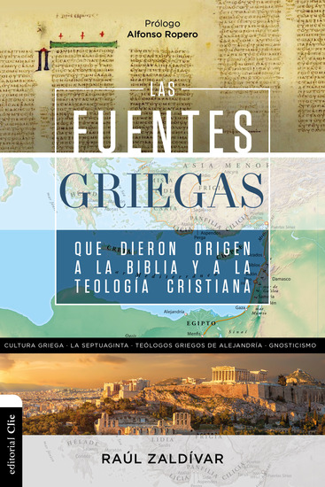 Las fuentes griegas que dieron origen a la Biblia y a la teología cristiana - cover