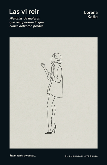 Las vi reír - Historias de mujeres que recuperaron lo que nunca debieron perder - cover