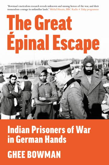 The Great Épinal Escape - Indian Prisoners of War in German Hands - cover