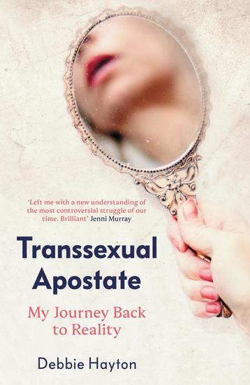 Transsexual Apostate - My Journey Back to Reality - cover