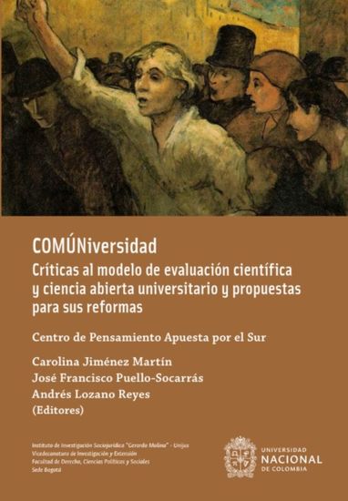 COMÚNiversidad - Críticas al modelo de evaluación científica y ciencia abierta universitarias y propuestas para sus reformas - cover