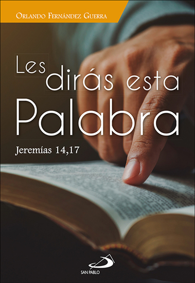 Les dirás esta Palabra - Jeremías 1417 - cover