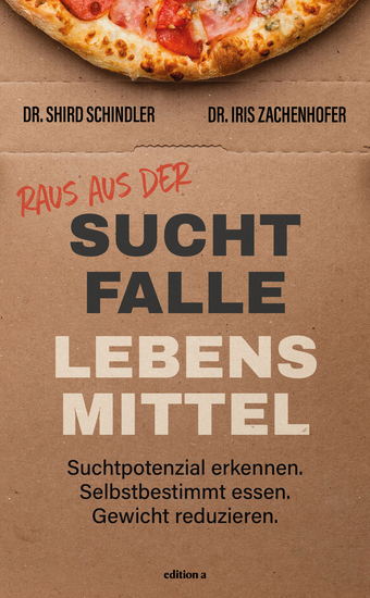 Raus aus der Suchtfalle Lebensmittel - Suchtpotenzial erkennen Selbstbestimmt essen Gewicht reduzieren - cover