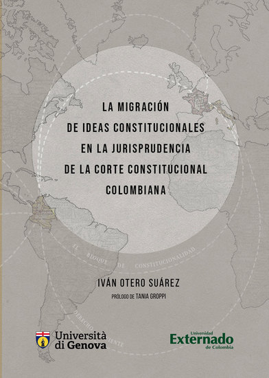 La migración de ideas constitucionales en la jurisprudencia de la corte constitucional colombiana - cover