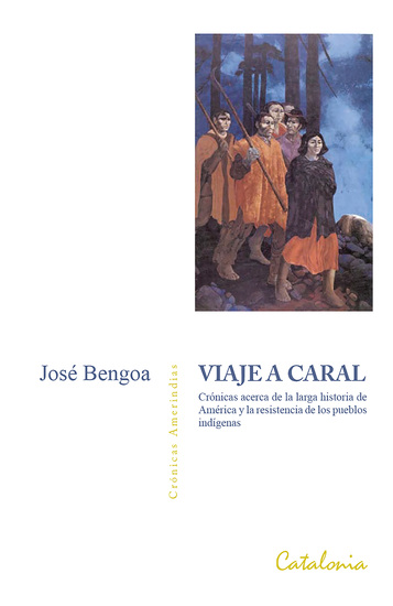 Viaje a Caral - América y la resistencia de los pueblos indígenas - cover