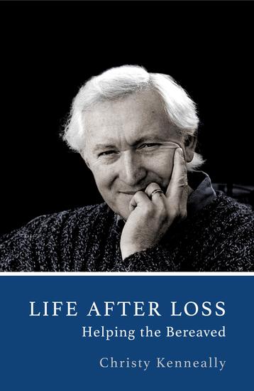 Life After Loss - Helping the Bereaved - cover