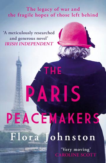 The Paris Peacemakers - The powerful tale of love and loss in the aftermath of World War One - cover