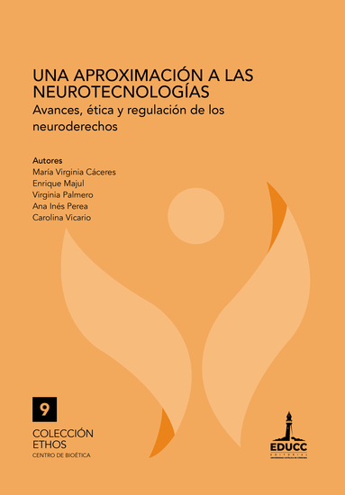 Una aproximación a las neurotecnologías - Avances ética y regulación de los neuroderechos - cover