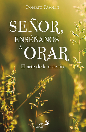 Señor enséñanos a orar - El arte de la oración - cover
