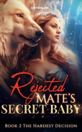 Rejected Mate's Secret Baby - Book 2 The Hardest Decision - cover