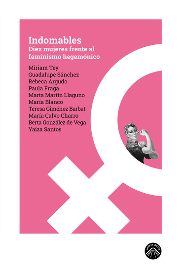 Indomables - Diez mujeres frente al feminismo hegemónico - cover