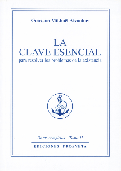 La clave esencial - para resolver los problemas de la existencia - cover