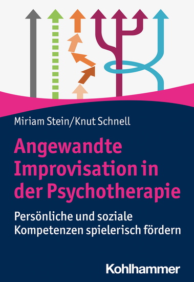 Angewandte Improvisation in der Psychotherapie - Persönliche und soziale Kompetenzen spielerisch fördern - cover
