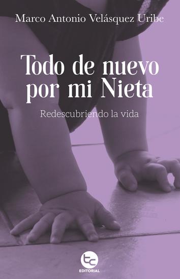 Todo de nuevo por mi nieta - Redescubriendo la vida - cover