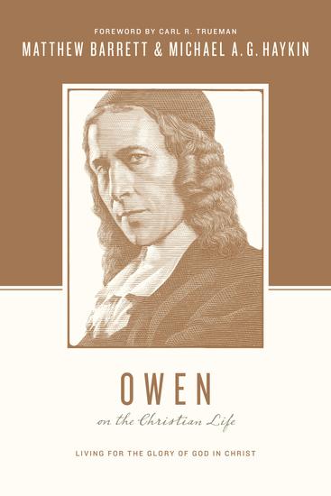 Owen on the Christian Life - Living for the Glory of God in Christ - cover