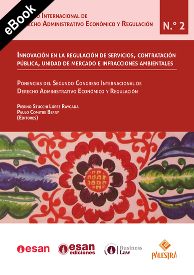 Innovación en la regulación de servicios contratación pública unidad de mercado e infracciones ambientales - Ponencias del Segundo Congreso Internacional de Derecho Administrativo Económico y Regulación - cover