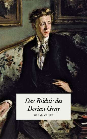 Das Bildnis des Dorian Gray - Oscar Wildes Meisterwerk - The Picture of Dorian Gray - cover