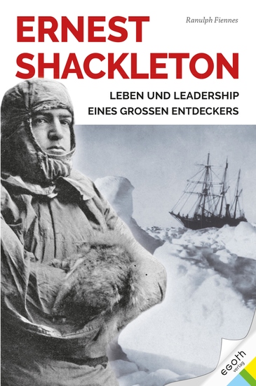 Ernest Shackleton - Leben und Leadership eines großen Entdeckers - cover
