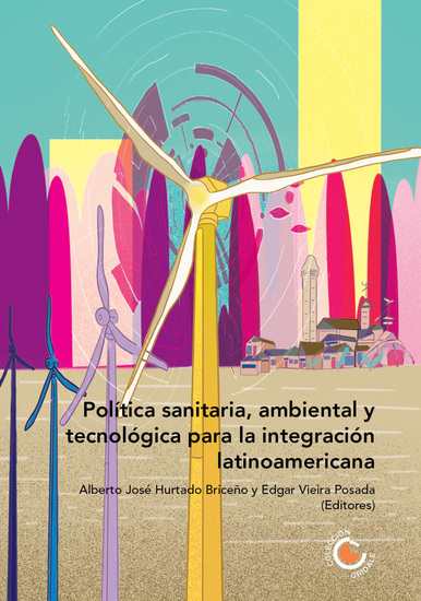Política sanitaria ambiental y tecnológica para la integración latinoamericana - cover