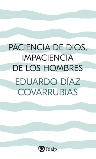 Paciencia de Dios impaciencia de los hombres - cover