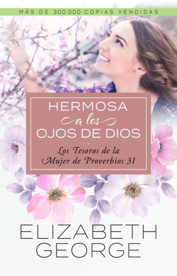 Hermosa a los ojos de Dios - Los tesoros de la mujer de proverbios 31 - cover