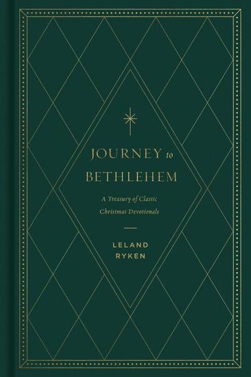 Journey to Bethlehem - A Treasury of Classic Christmas Devotionals - cover