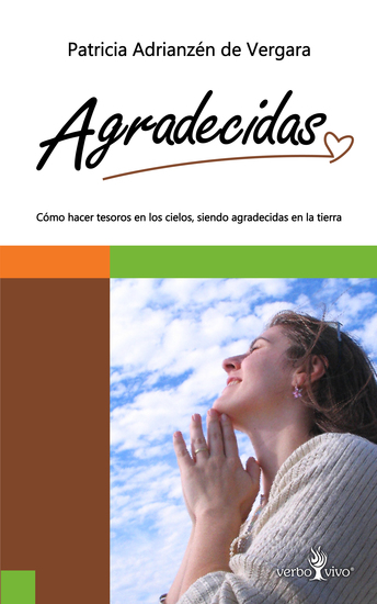 Agradecidas - Cómo hacer tesoros en los cielos siendo agradecidas en la tierra - cover