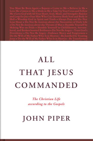 All That Jesus Commanded - The Christian Life according to the Gospels - cover