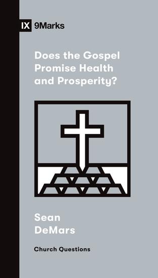 Does the Gospel Promise Health and Prosperity? - cover