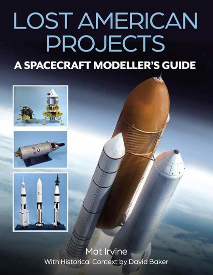 Lost American Projects: A Spacecraft Modellers Guide - Lost American Projects - cover