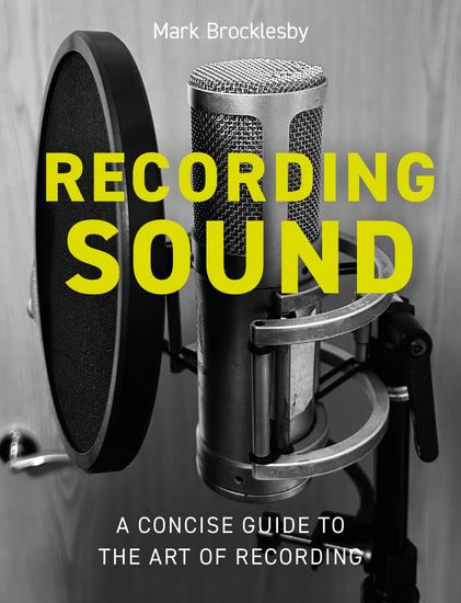 Recording Sound - A Concise Guide to the Art of Recording - cover