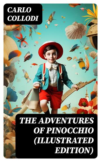 The Adventures of Pinocchio (Illustrated Edition) - Children's Classic - cover