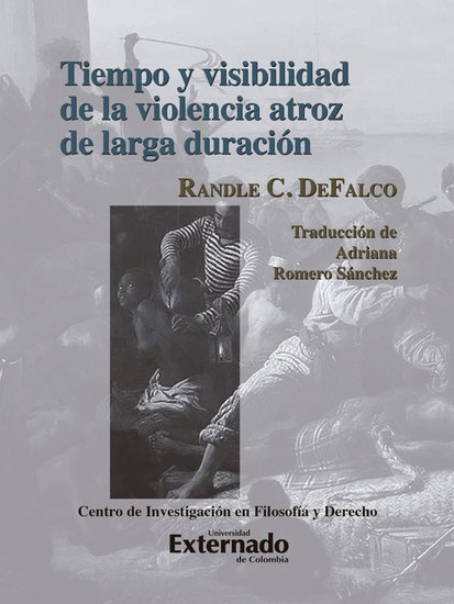 Tiempo y visibilidad de la violencia atroz de larga duración - cover