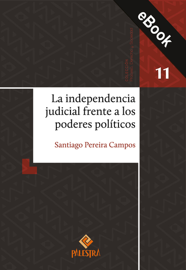 La independencia judicial frente a los poderes políticos - cover