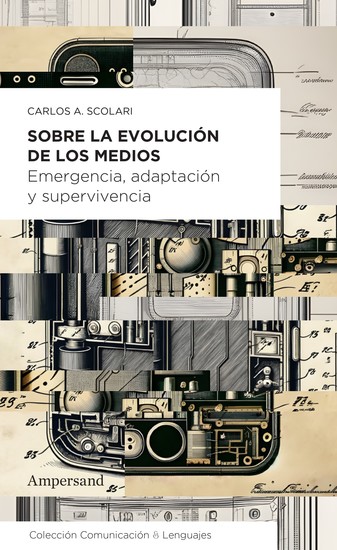 Sobre la evolución de los medios - Emergencia adaptación y supervivencia - cover