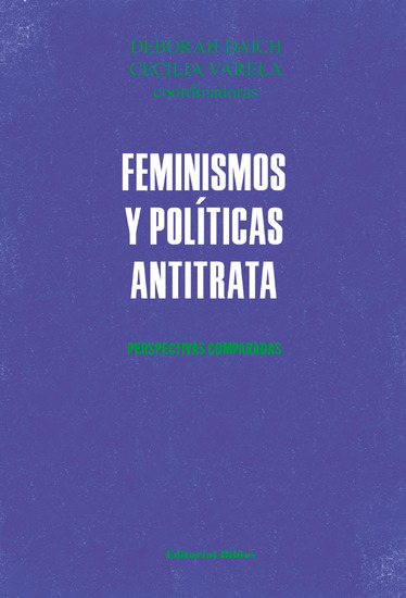 Feminismos y políticas antitrata - Perspectivas comparadas - cover