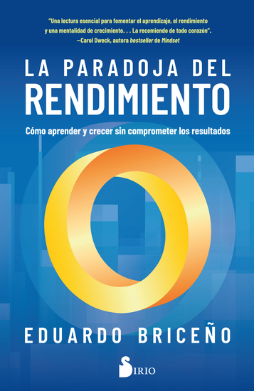 La paradoja del rendimiento - Cómo aprender y crecer sin comprometer los resultados - cover