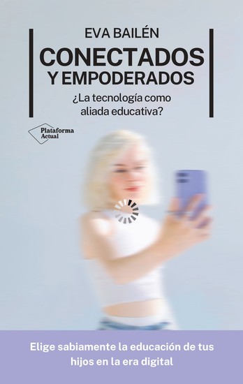 Conectados y empoderados - ¿La tecnología como aliada educativa? - cover