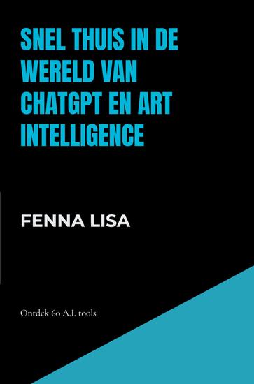 Snel thuis in de wereld van ChatGPT en Art Intelligence - Ontdek 60 AI tools - cover