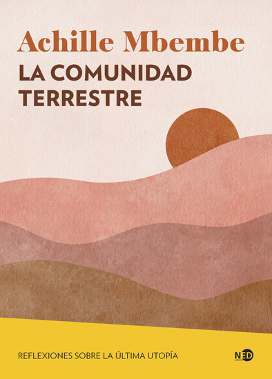 La comunidad terrestre - Reflexiones sobre la última utopía - cover