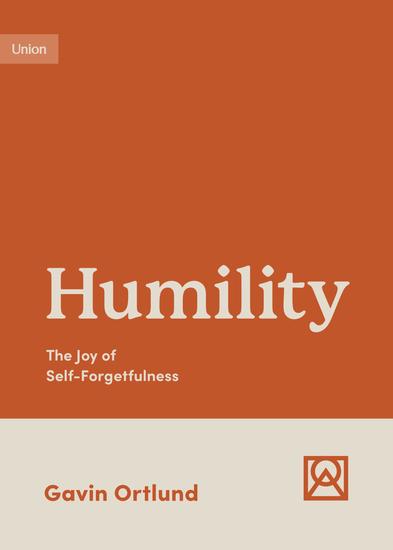 Humility - The Joy of Self-Forgetfulness - cover